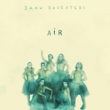 Dakh Daughters. Air