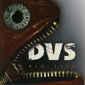 DVS. Big Fish