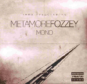 TNMK Presents METAMOREFOZZEY. MONO