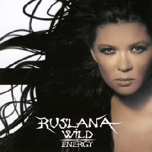 Ruslana. Wild Energy