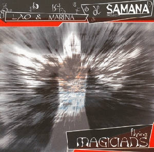 Samana. Flying Magicians
