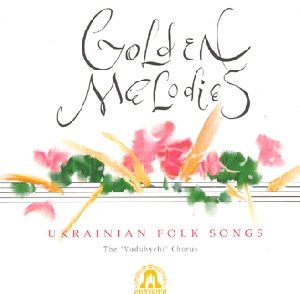 The "Vydubychi" Chorus. Ukrainian Folk Songs. Golden Melodies